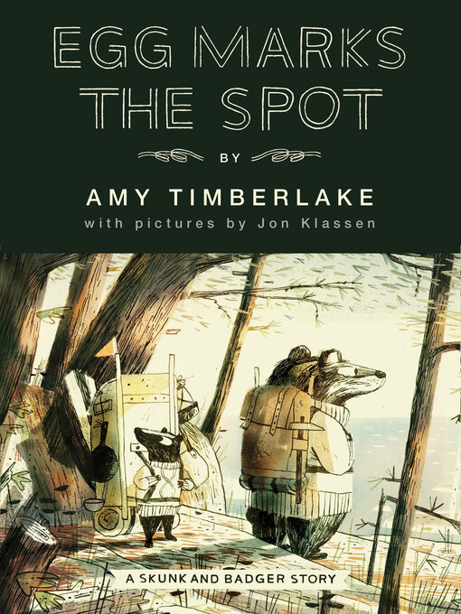Title details for Egg Marks the Spot (Skunk and Badger 2) by Amy Timberlake - Available
